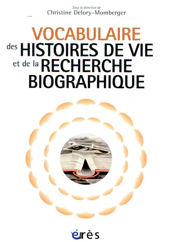 Vocabulaire des histoires de vie et de la recherche biographique