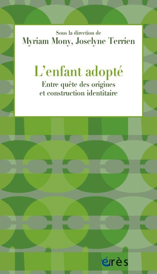 L'enfant adopté. Entre quête des origines et construction identitaire