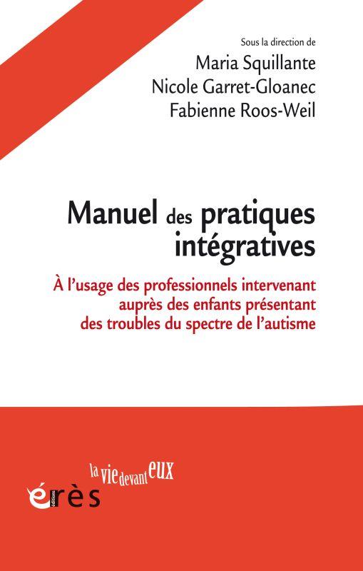 Manuel des pratiques intégratives. A l'usage des professionnels intervenant auprès des jeunes enfant