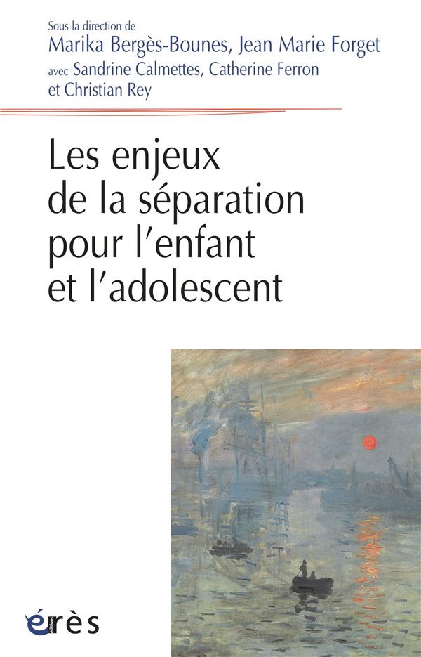 Les enjeux de la séparation pour l’enfant et l’adolescent