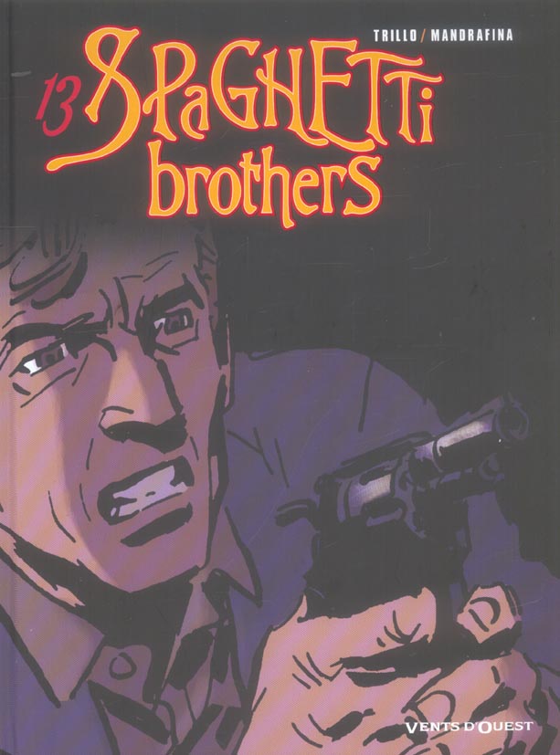 Spaghetti Brothers Tome 13