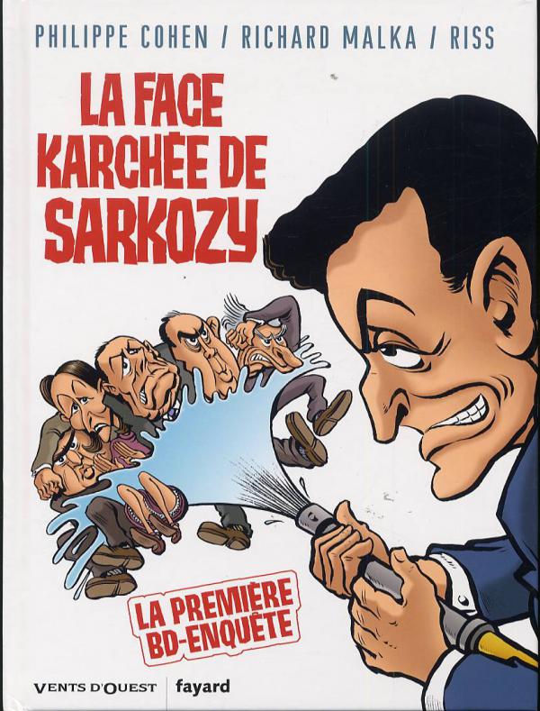 La Face karchée de Sarkozy Tome 1