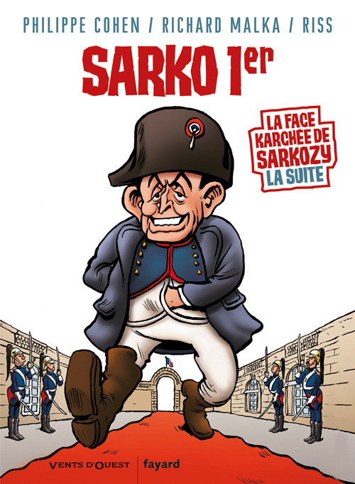 La Face karchée de Sarkozy Tome 2 : Sarko Ier