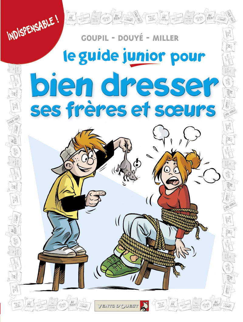 Le guide junior pour bien dresser ses frères et soeurs