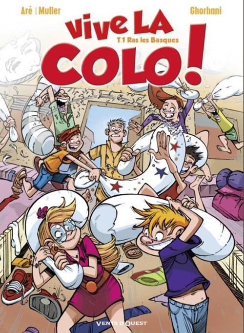 Trop bien, la colo ! Tome 1 : Ras les basques !