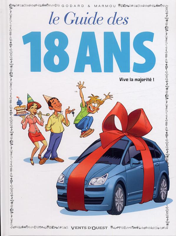 Les guides en BD Tome 39 : Le guide des 18 ans. Vivie la majorité