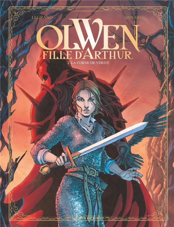 Olwen, fille d'Arthur. Tome 2 : La corne de Vérité