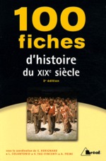 100 fiches d'histoire du XIXe siècle. 2e édition