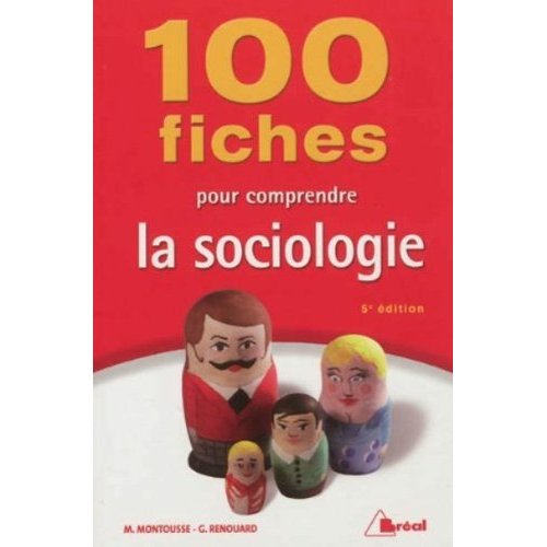 100 fiches pour comprendre la sociologie. 5e édition