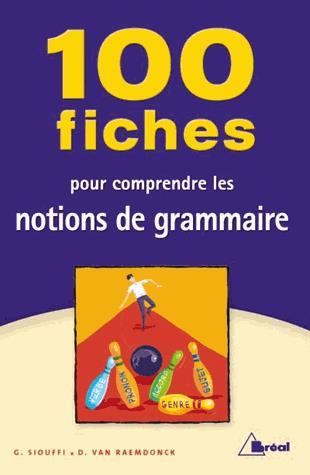 100 fiches pour comprendre les notions de grammaire. 2e édition