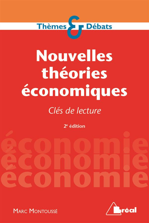 Nouvelles théories économiques. Clés de lecture, 2e édition
