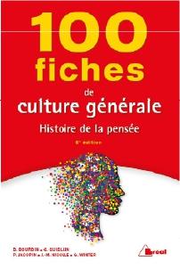 100 fiches de culture générale. Histoire de la pensée, 6e édition