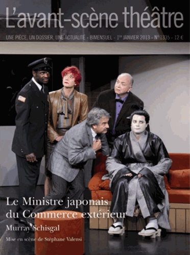 L'Avant-Scène théâtre N° 1335, 1e janvier 2013 : Le Ministre japonais du Commerce extérieur