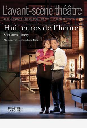L'Avant-scène théâtre N° 1455, 1er janvier 2019 : Huit euros de l'heure