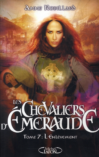 Les Chevaliers d'Emeraude Tome 7 : L'enlèvement