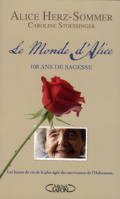Le monde d'Alice. 108 ans de sagesse