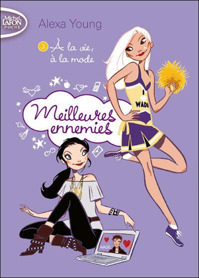 Meilleures ennemies Tome 2 : A la vie, à la mode
