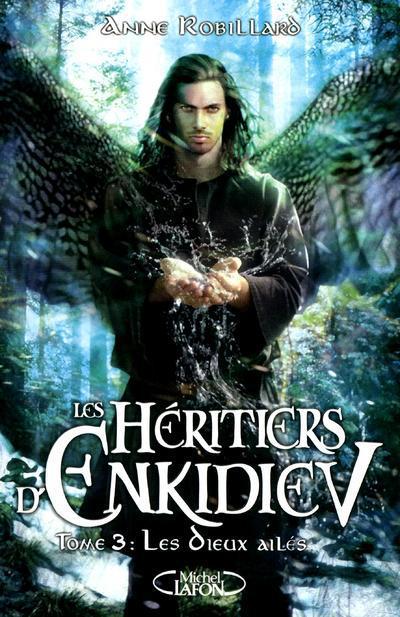 Les Héritiers d'Enkidiev Tome 3 : Les dieux ailés