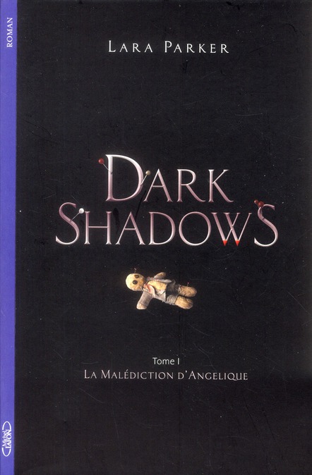 Dark Shadows Tome 1 : La malédiction d'Angélique
