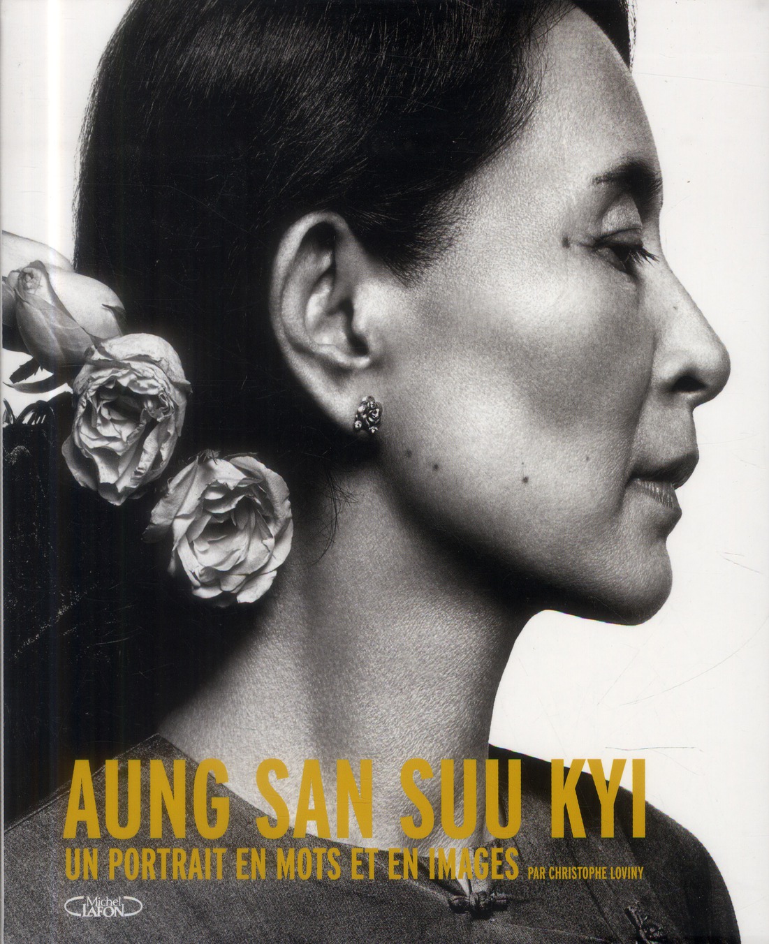 Aung San Suu Kyi. Un portrait en mots et en images