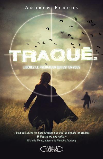 Traqué Tome 2 : Libérez le prédateur qui est en vous