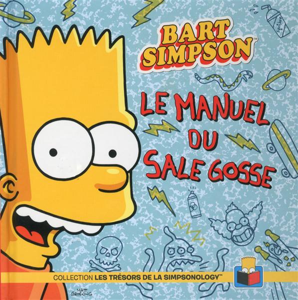 Bart Simpson. Le manuel du sale gosse