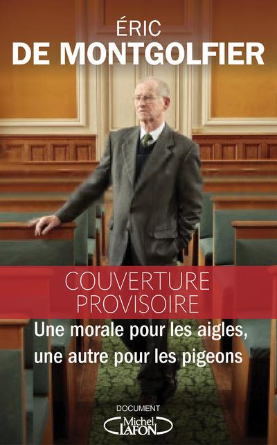 Une morale pour les aigles, une autre pour les pigeons