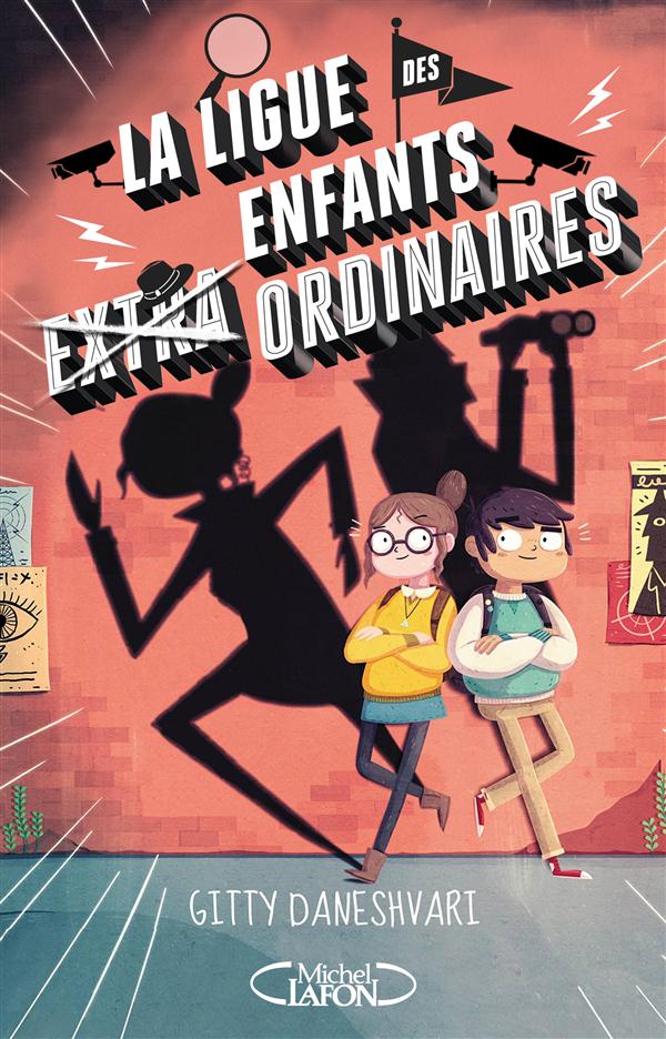 La ligue des enfants ordinaires Tome 1