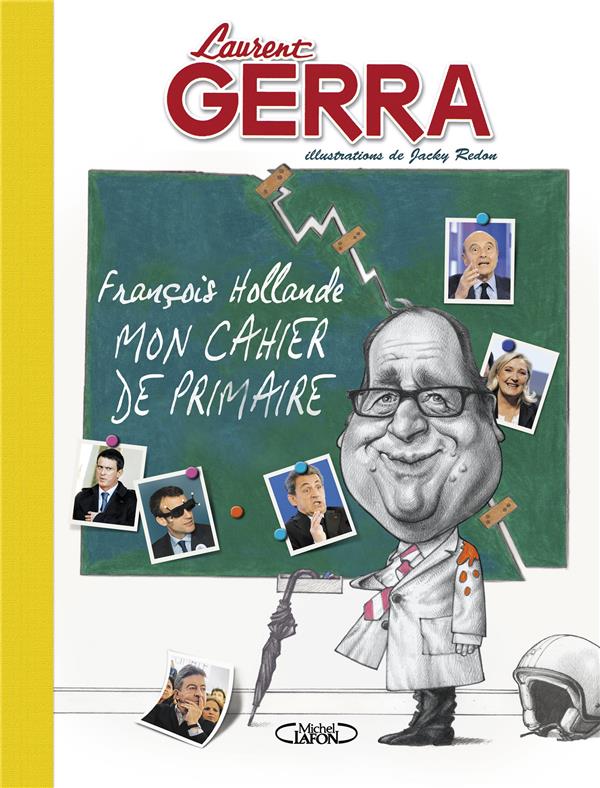 François Hollande, mon cahier de primaire