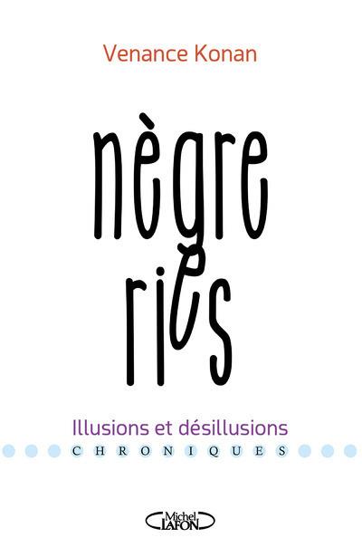 Nègreries. Illusions et désillusions