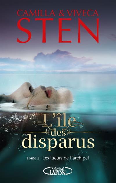 L'île des disparus Tome 3 : Les lueurs de l'archipel