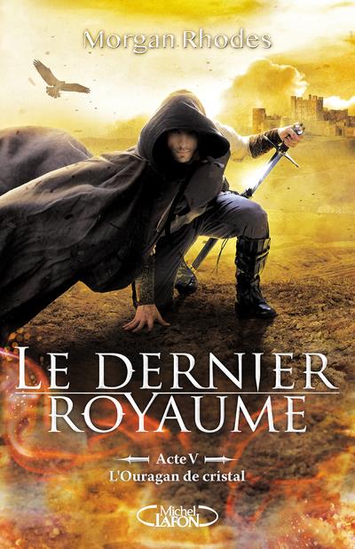 Le dernier royaume Tome 5 : L'ouragan de cristal