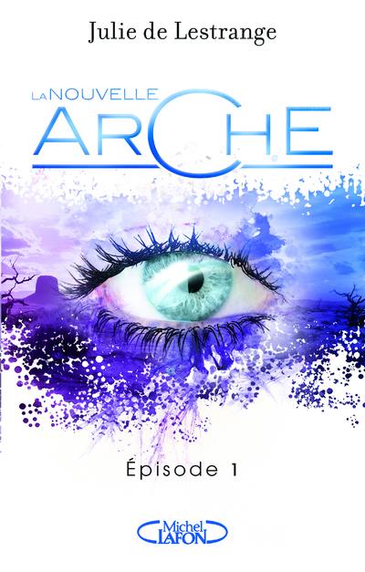 La nouvelle arche Tome 1