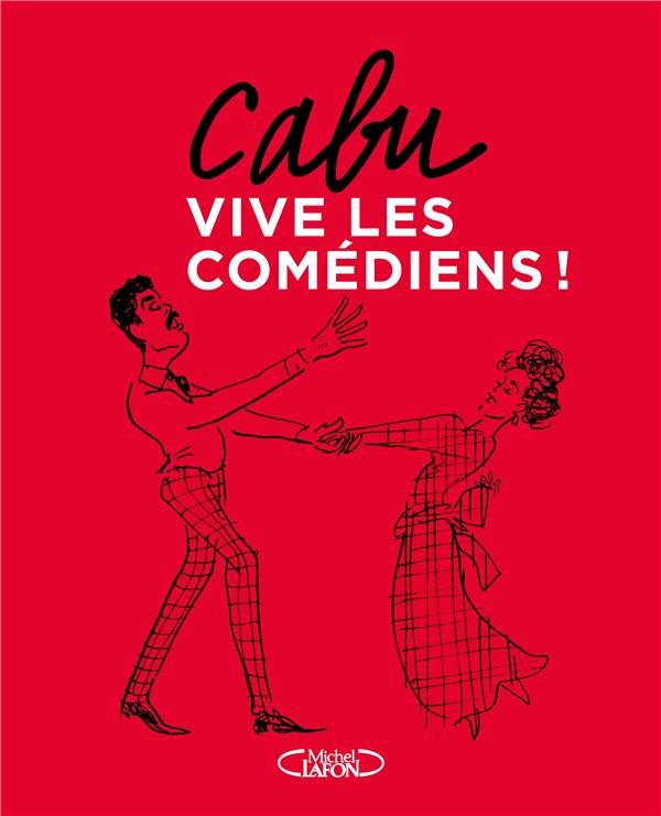 Vive les comédiens !