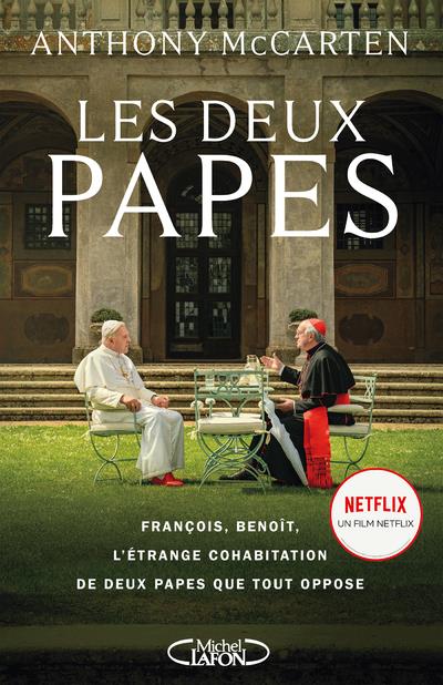 Les deux papes. François, Benoît, l'étrange cohabitation de deux papes que tout oppose