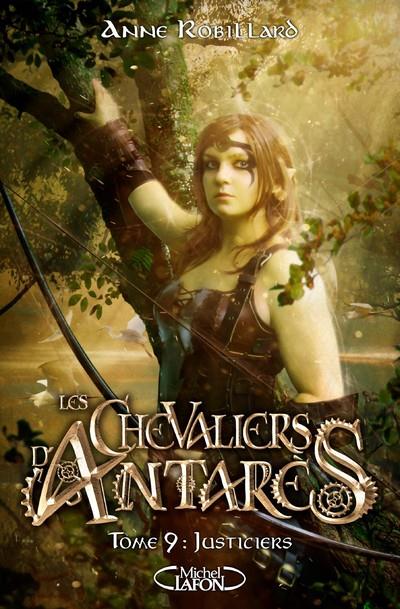 Les chevaliers d'Antarès Tome 9 : Justiciers