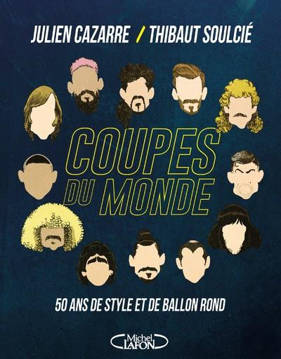 Coupes du monde. 50 ans de style et de ballon rond