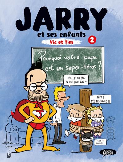 Jarry et ses enfants Vic et Tim Tome 2