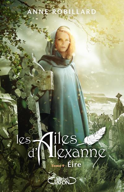 Les Ailes d'Alexanne Tome 9 : Eire