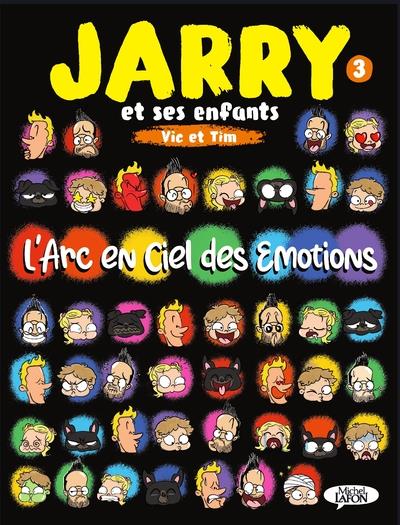 Jarry et ses enfants Vic et Tim Tome 3 : L'Arc en ciel des émotions