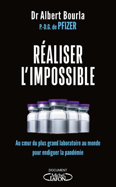 Réaliser l'impossible. Au coeur du plus grand laboratoire du monde pour endiguer la pandémie