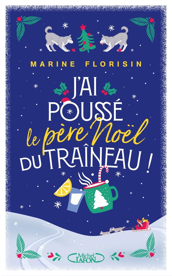 J'ai poussé le Père Noël du traîneau
