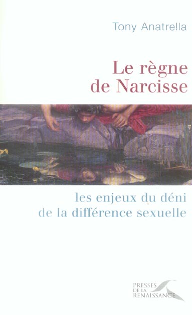 Le règne de Narcisse. Les enjeux du déni de la différence sexuelle