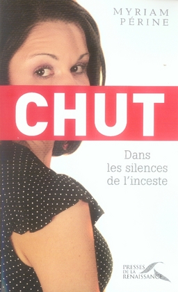 Chut. Dans les silences de l'inceste