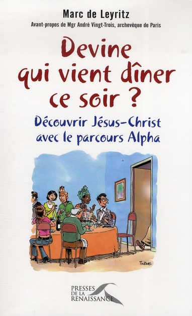 Devine qui vient dîner ce soir ? Découvrir Jésus-Christ avec le parcours Alpha
