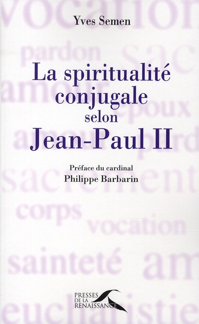 La spiritualité conjugale selon Jean-Paul II