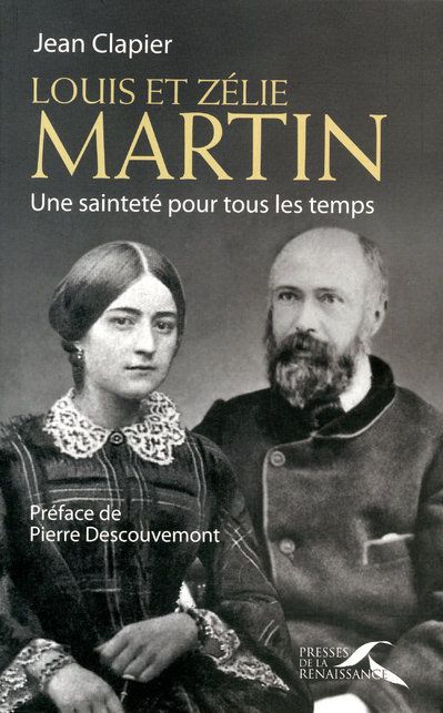 Louis et Zélie Martin. Une sainteté pour tous les temps