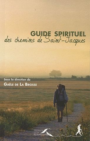 Guide spirituel des chemins de Saint-Jacques