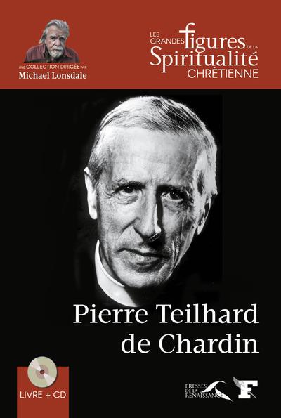 Pierre Teilhard de Chardin (1881-1955). Avec 1 CD audio