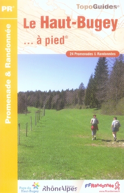 Le Haut-Bugey... à pied. 24 promenades & randonnées